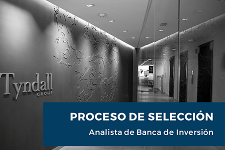 Proceso de selección: Analista de Banca Inversión – Tyndall Group